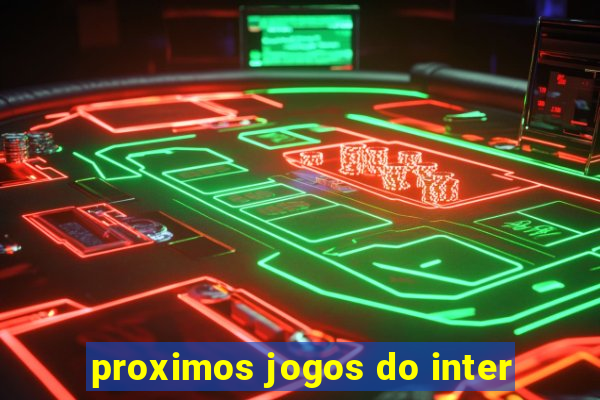 proximos jogos do inter